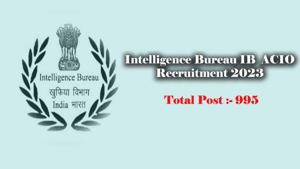 Intelligence Bureau IB ACIO Recruitment 2023