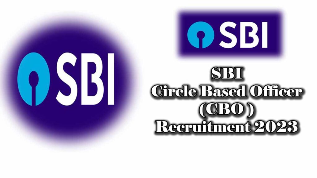 SBI Circle Based Officer CBO Recruitment 2023