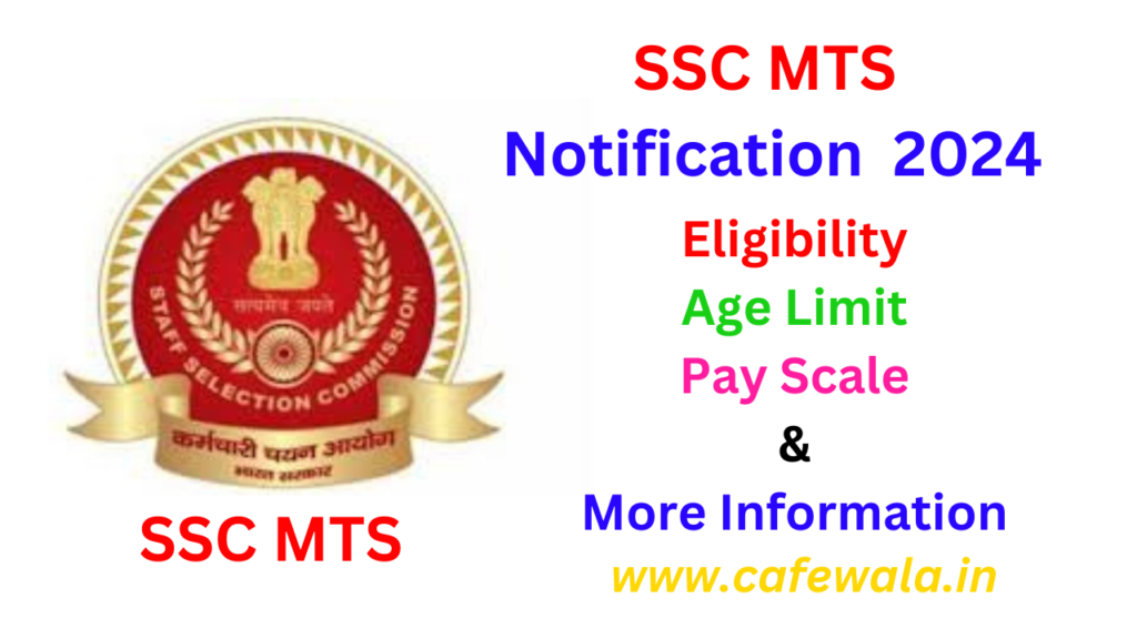 SSC MTS Notification 2024, Exam Dates, Vacancy Details, Eligibiligy