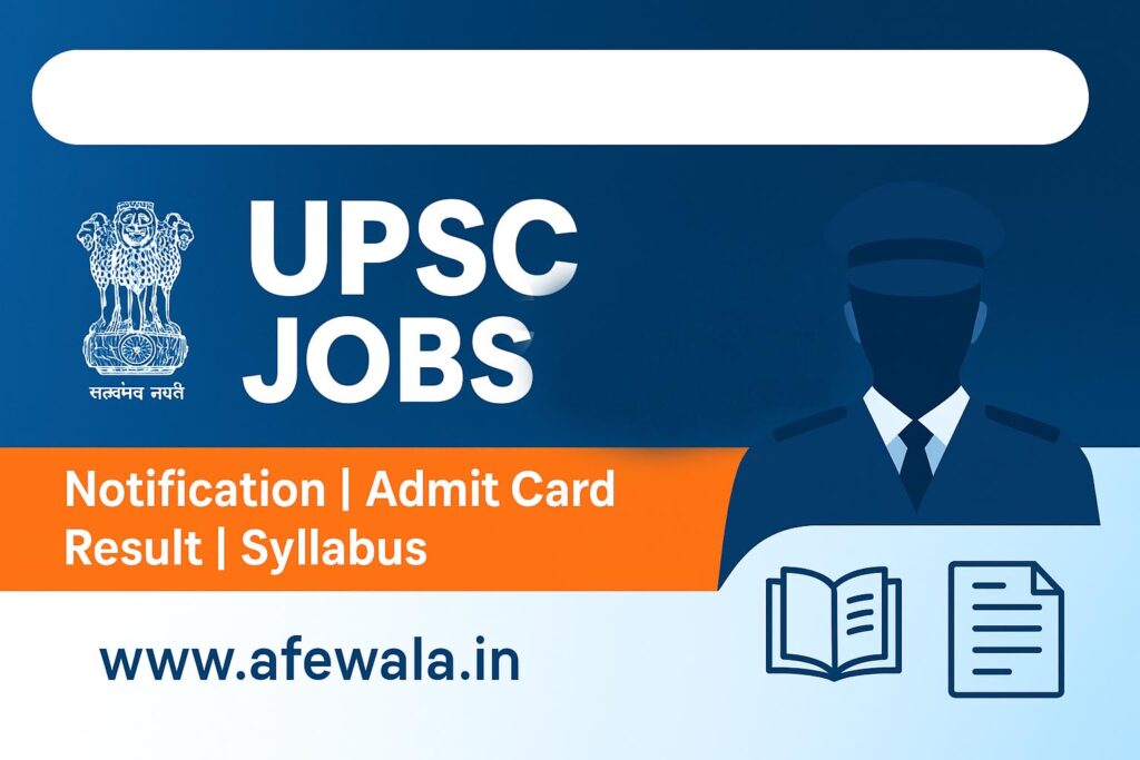 UPSC Jobs : Latest Notification, Admit Card, Result, Syllabus & Updates | Cafe Wala