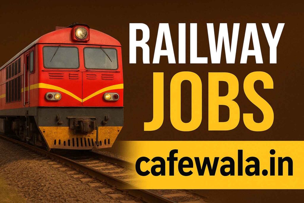 Railway Jobs : Latest Indian Railway Recruitment Updates