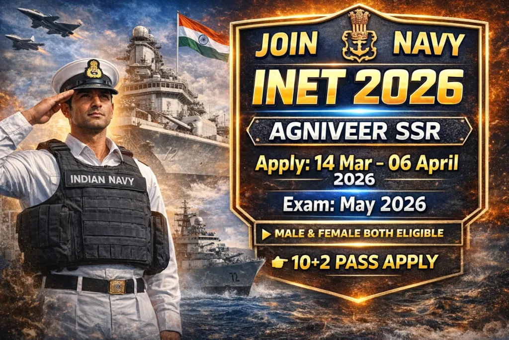 Indian Navy INET 2026 Notification जारी हो गया है। अग्निवीर SSR 01/2027 और 02/2027 बैच के लिए 10+2 पास पुरुष और महिला उम्मीदवार 14 मार्च 2026 से 06 अप्रैल 2026 तक joinindiannavy.gov.in पर ऑनलाइन आवेदन कर सकते हैं।